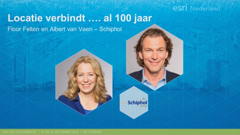 Esri GIS Conferentie 2016 – Schiphol Group over Locatie verbindt… al 100 jaar