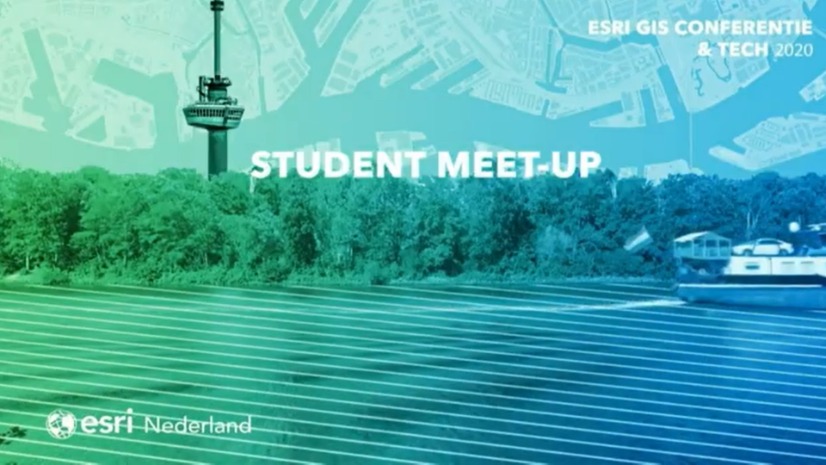 Esri GIS Conferentie & Tech 2020: Student Meet-up