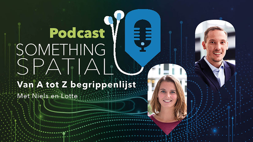 Podcast Something Spatial – Van A tot Z begrippenlijst