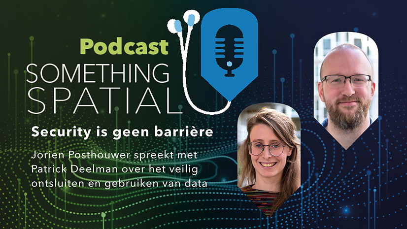 Podcast Something Spatial – Security is geen barrière