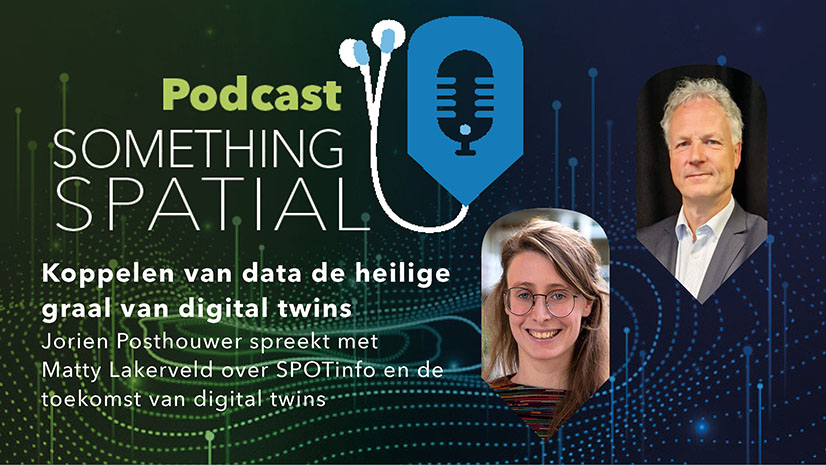 Podcast Something Spatial – Koppelen van data de heilige graal van digital twins