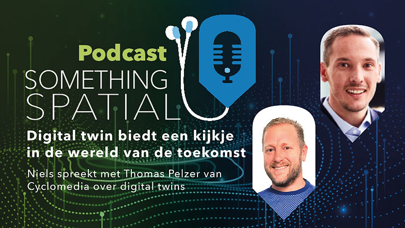 Podcast Something Spatial – Digital twin biedt een kijkje in de wereld van de toekomst