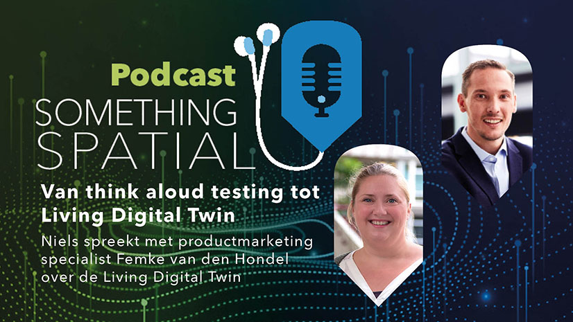 Podcast Something Spatial – Van think aloud testing tot Living Digital Twin