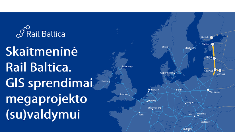 Skaitmeninė Rail Baltica. GIS sprendimai megaprojekto (su)valdymui