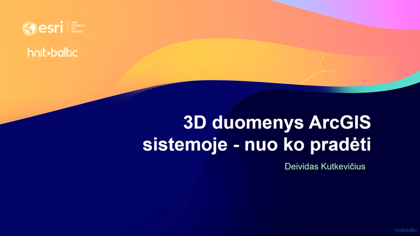 3D duomenys ArcGIS sistemoje – nuo ko pradėti