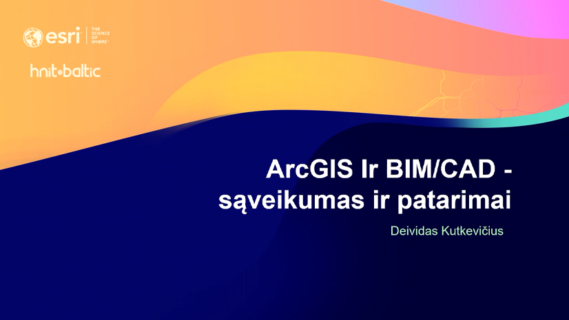 ArcGIS Ir BIM/CAD – sąveikumas ir patarimai