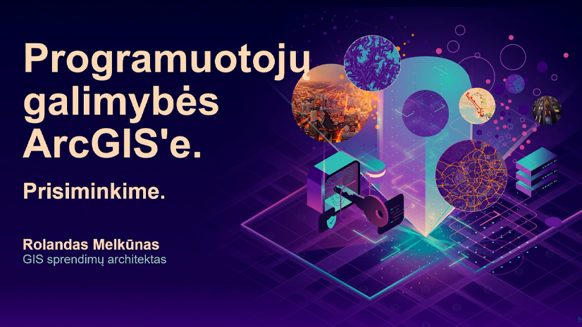 Programuotojų galimybės ArcGIS’e. Prisiminkime