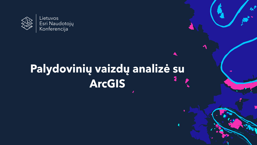 Palydovinių vaizdų analizė su ArcGIS