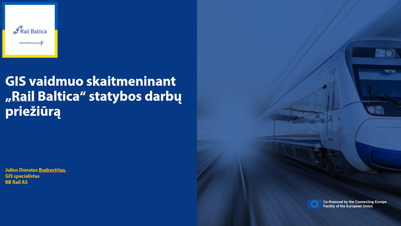 GIS vaidmuo skaitmeninant „Rail Baltica“ statybos darbų priežiūrą